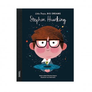 Stephen Hawking Little People, Big Dreams. Deutsche Ausgabe