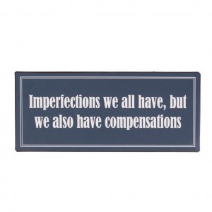 Email-Schild Imperfections we all have...
