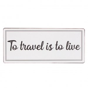 Email-Schild To travel is to live