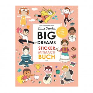 Little People, Big Dreams: Sticker-Mitmach-Buch