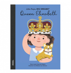 Queen Elizabeth Little People, Big Dreams. Deutsche Ausgabe